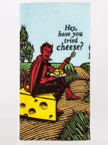 Have You Tried Cheese Dish Towel