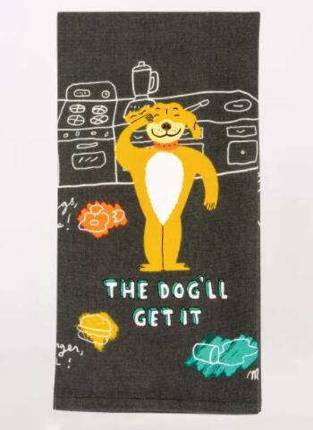 The Dog'll Get It Dish Towel