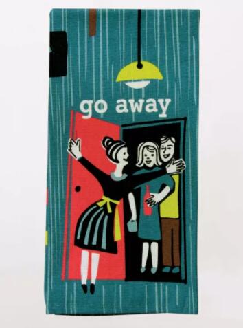 Go Away Dish Towel